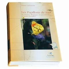 Les Papillons De Jour De France, Belgiqueet Luxemboug Et Leurs Chenilles / the Butterflies of France, Belgium and Luxembourg and Their Caterpillars