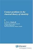 Contact Problems in the Classical Theory of Elasticity (Monographs and Textbooks on Mechanics of Solids and Fluids.)