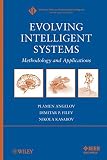 Evolving intelligent systems : methodology and applications