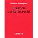 Stra�enverkehrsrecht (ohne Fortsetzungsnotierung). Inkl. 68. Erg�nzungslieferung (April '09)