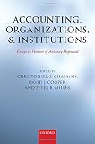 Accounting, organizations, and institutions : essays in honour of Anthony Hopwood