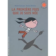 La premi�re fois que je suis n�e