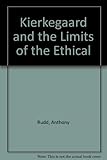 Kierkegaard and the limits of the ethical