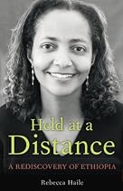 Held at a Distance: A Rediscovery of Ethiopia