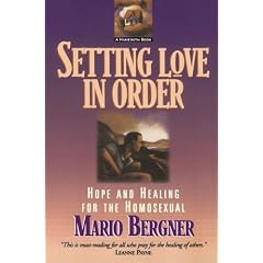 Setting Love in Order: Hope and Healing for the Homosexual