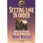 Setting Love in Order: Hope and Healing for the Homosexual