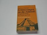 Erinnerungen an die Zukunft Ungel�ste R�tsel d. Vergangenheit - D�niken Erich von und Wilhelm Roggersdorf: