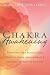 Chakra Awakening: Transform Your Reality Using Crystals, Color, Aromatherapy & the Power of Positive Thought