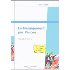 Le Management par Perc�e : M�thode Hoshin