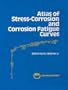 Atlas of Stress Corrosion and Corrosion Fatigue Curves