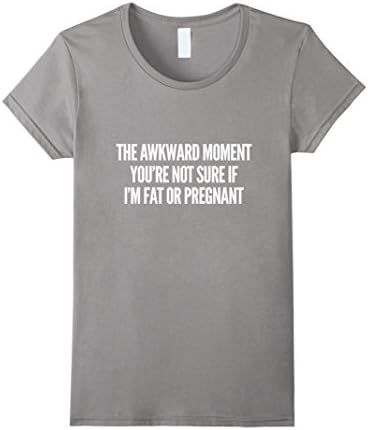Women's Fat Or Pregnant | Funny Maternity T-Shirt Small Slate