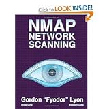 Nmap Network Scanning: The Official Nmap Project Guide to Network Discovery and Security Scanning (Paperback) By Gordon Fyodor Lyon