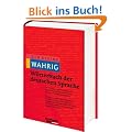 Der kleine Wahrig. W�rterbuch der deutschen Sprache: Der deutsche Grundwortschatz in mehr als 25.000 Stichw�rtern und 120.000 Anwendungsbeispielen