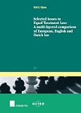 Selected issues in equal treatment law : a multi-layered comparison of European, English and Dutch law