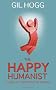 The Happy Humanist: A Look at the Mystery of the Self