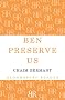 Ben Preserve Us