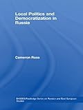 Local politics and democratization in Russia