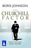 The Churchill factor : how one man made history
