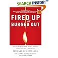 Fired Up or Burned Out: How to Reignite Your Team's Passion, Creativity, and Productivity