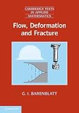 Flow, deformation and fracture : lectures on fluid mechanics and the mechanics of deformable solids for mathematicians and physicists