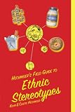 Hechinger's Field Guide to Ethnic Stereotypes