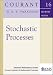 Stochastic Processes (Courant Lecture Notes)