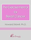 The Exercise Mentor for Breast Cancer (The Exercise Mentor for Cancer Survivors)