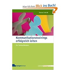 Kommunikationstrainings erfolgreich leiten: Der Seminarfahrplan