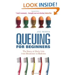 Queuing for Beginners: The Story of Daily Life From Breakfast to Bedtime