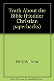 The truth about the Bible