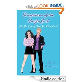 Temptations of the Single Girl: The Ten Dating Traps You Must Avoid