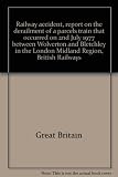 Railway accident, report on the derailment of a parcels train that occurred on 2nd July 1977 between Wolverton and Bletchley in the London Midland Region, British Railways