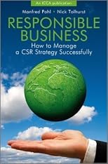 Responsible business : how to manage a CSR strategy successfully