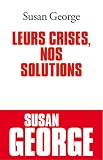 Leurs crises, nos solutions