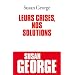 Leurs crises, nos solutions
