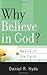 Why Believe in God? (Basics of the Faith)