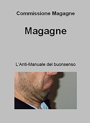Magagne. L'anti-manuale del buon senso (Italian Edition)