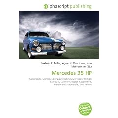 Mercedes 35 HP: Automobile, Mercedes-Benz, Emil Jellinek-Mercedes, Wilhelm Maybach, Daimler Motoren Gesellschaft, Histoire de l'automobile, Emil Jellinek