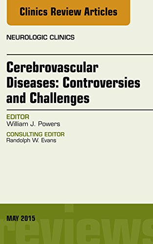 Cerebrovascular Diseases:Controversies and Challenges, An Issue of Neurologic Clinics, (The Clinics: Radiology)