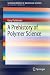 A Prehistory of Polymer Science (SpringerBriefs in Molecular Science / SpringerBriefs in History of Chemistry)