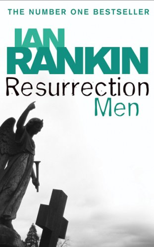 Resurrection Men: An Inspector Rebus Novel 13