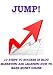 Jump! 10 Steps To Success In Blog Marketing And Learning How To Make Money Online