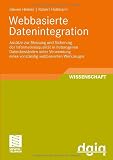 Webbasierte Datenintegration: AnsÃ¤tze zur Messung und Sicherung der InformationsqualitÃ¤t in heterogenen DatenbestÃ¤nden unter Verwendung eines vollstÃ¤ndigen webbasierten Werkzeuges