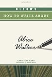 Bloom's how to write about Alice Walker