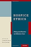 Hospice ethics : policy and practice in palliative care