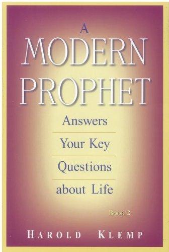 A Modern Prophet Answers Your Key Questions About Life: Book 2