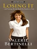 Losing It: And Gaining My Life Back One Pound at a Time