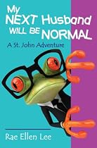 My Next Husband Will Be Normal -- A St. John Adventure-From Free Kindle Books Library Click to Download Free Kindle Book -> My Next Husband Will Be Normal -- A St. John Adventure