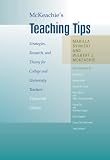 McKeachie's Teaching Tips: Strategies, Research, and Theory for College and University Teachers