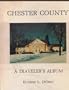 Chester County, a traveler's album